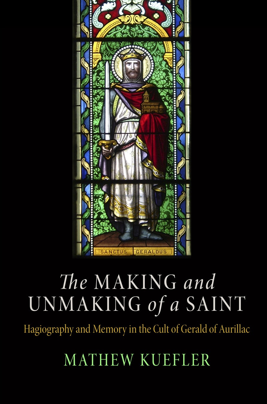 Book cover image for The Making and Unmaking of a Saint ISBN: 9780812208894